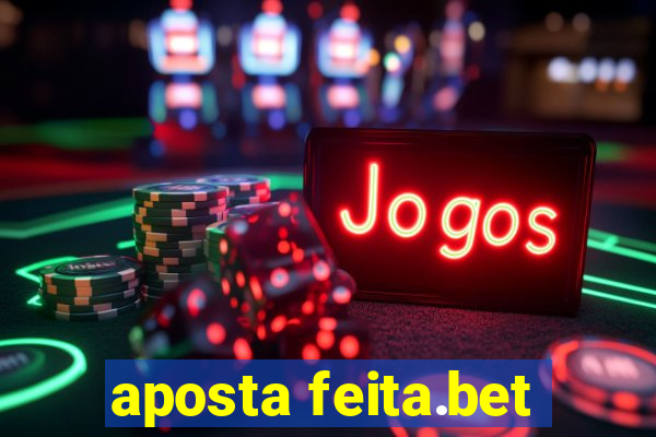 aposta feita.bet